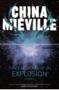 Mieville China Three Moments of an Explosion. Stories mieville china iron council
