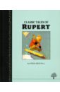 Bestall Alfred Classic Tales of Rupert holmes rupert виниловая пластинка holmes rupert five savage men