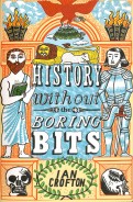 History without the Boring Bits. Curious Chronology
