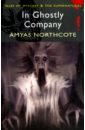 Northcote Amyas In Ghostly Company