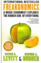 Levitt Steven D., Dubner Stephen J. Freakonomics. A Rogue Economist Explores the Hidden Side of Everything levitt s dubner s freakonomics