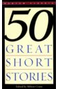Fifty Great Short Stories runcie james the great passion