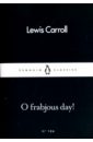 Carroll Lewis O Frabjous Day! pick me pick me i m ready to come on down t shirt