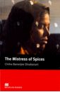 Divakaruni Chitra Banerjee The Mistress of Spices o brien kate the land of spices