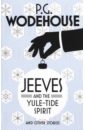 Wodehouse Pelham Grenville Jeeves and the Yule-Tide Spirit and Other Stories dorothy koomson wildflowers a story from the collection i am heathcliff