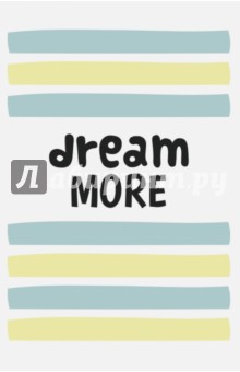   Dream more , 5