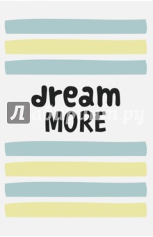  Dream more , 5