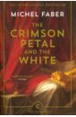 Faber Michel The Crimson Petal and the White faber michel the apple crimson petal stories