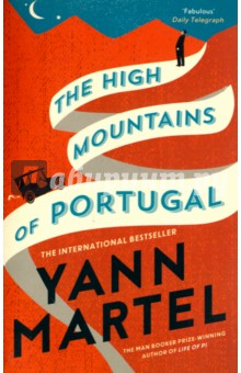 Обложка книги The High Mountains of Portugal, Martel Yann