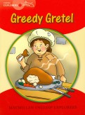 Greedy Gretel