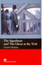 Dickens Charles The Signalman and The Ghost at the Trial