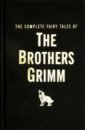 Brothers Grimm The Complete Fairy Tales of the Brothers Grimm brothers grimm андерсен ханс кристиан the fairy tales grimm