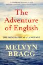Bragg Melvyn The Adventure of English bragg melvyn love without end