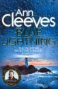 Cleeves Ann Blue Lightning (Shetland series) cleeves ann the sleeping and the dead