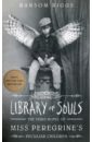 Riggs Ransom Library of Souls. The Third Novel of Miss Peregrine's Home for Peculiar Children michelle gagnon kidnap and ransom