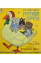 My Very First Mother Goose my first treasury of nursery rhymes