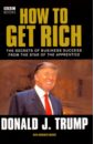Trump Donald J. How to Get Rich the making of donald trump м johnston