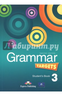 

Grammar Targets 3. Student's Book. Учебник