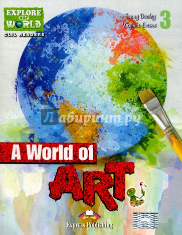 A World of Art (explore our world). Reader