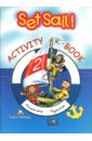 Evans Virginia, Gray Elizabeth Set Sail! 2. Activity Book. Рабочая тетрадь 3pcs set pre