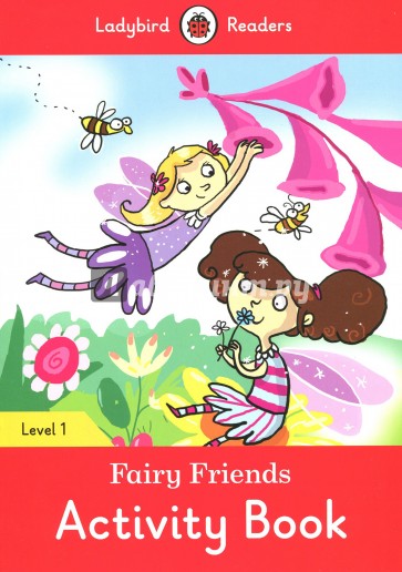 Fairy Friends. Activity Book - Ladybird Readers. Level 1