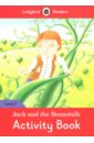 Jack and the Beanstalk. Activity Book. Level 3 treahy iona jack and the beanstalk
