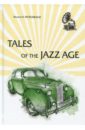 Fitzgerald Francis Scott Tales of the Jazz Age fitzgerald francis scott tales of the jazz age 5