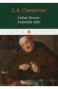 Chesterton Gilbert Keith Gilbert Keith Chesterton Father Brown: Essential chesterton gilbert keith stories of father brown