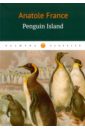 France Anatole Penguin Island sacks oliver the island of the colour blind