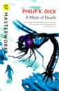 Dick Philip K. A Maze of Death tetlock philip гарднер дэн superforecasting the art and science of prediction