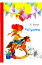 Porter Eleanor H. Pollyanna porter e pollyanna pollyanna grows up