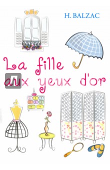 Обложка книги La Fille Aux Yeux D'or, Balzac Honore de