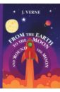 Фото - Verne Jules From the Earth to the Moon and 'Round the Moon jules verne the moon voyage