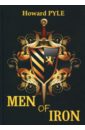 Pyle Howard Men of Iron пайл говард men of iron железный человек роман на англ яз