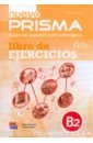 Hermoso Ana, Lopez Alicia Nuevo Prisma. Nivel B2. Libro de ejercicios (+CD) gramatica de uso del espanol teoria y practica con solucionario