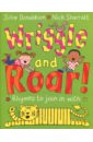 Donaldson Julia Wriggle and Roar! donaldson julia wriggle and roar book cd