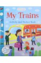 My Trains. Activity and Sticker Book original children popular books touch and lift first 100 animals colouring english activity picture book for kids 1 order