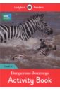 Morris Catrin BBC Earth. Dangerous Journeys. Activity Book. Level 4 morris catrin bbc earth animal colors activity book