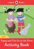 Topsy and Tim Go to the Farm. Activity Book. Level 1