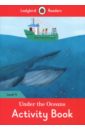 Morris Catrin Under the Ocean. Activity Book. Level 4 morris catrin dinosaurs activity book level 2