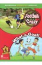 Football Crazy. What Goal. Level 4 A1 Beginners - Cant Amanda