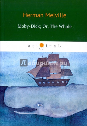 Moby-Dick; Or, The Whale