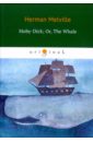 Melville Herman Moby-Dick; Or, The Whale