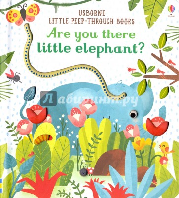 Are You There Little Elephant? (board book)