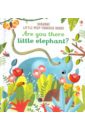 Taplin Sam Are You There Little Elephant? priddy roger my little book of animals