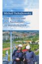 tschajkowsky michail die abenteuer der auslander in westsibirien Tschajkowsky Michail DIe Abenteuer der Auslander in Westsibirien
