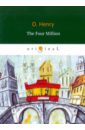O. Henry The Four Million william le queux the four faces a mystery