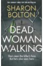 Bolton Sharon Dead Woman Walking (A) UK Top 10 bestseller bolton sharon a dark and twisted tide