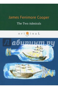 Cooper James Fenimore - The Two Admirals
