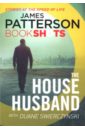 Patterson James, Swierczynski Duane The House Husband patterson james ellis david murder house